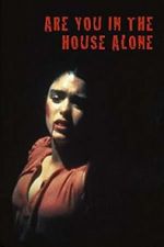 Watch Are You in the House Alone? Watch123movies