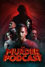Watch The Murder Podcast Watch123movies