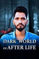 Watch Dark World of After Life Watch123movies