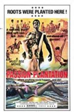 Watch Passion Plantation Watch123movies