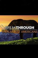 Watch Breakthrough: The Earliest Americans Watch123movies