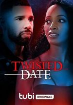 Watch Twisted Date Watch123movies