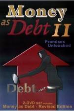 Watch Money as Debt II Promises Unleashed Watch123movies