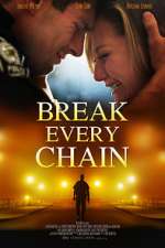 Watch Break Every Chain Watch123movies