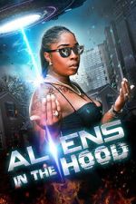 Watch Aliens in the Hood Watch123movies