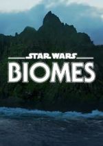 Watch Star Wars Biomes (Short 2021) Watch123movies