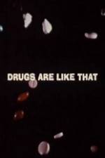 Watch Drugs Are Like That Watch123movies