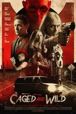 Watch Caged and Wild Watch123movies