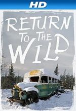 Watch Return to the Wild: The Chris McCandless Story Watch123movies