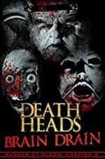 Watch Death Heads: Brain Drain Watch123movies