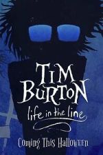Watch Tim Burton: Life in the Line Watch123movies