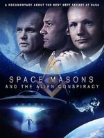 Watch Space Masons and the Alien Conspiracy Watch123movies