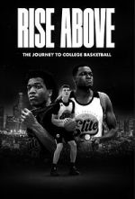 Watch Rise Above: The Journey to College Basketball Watch123movies