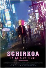 Watch Schirkoa: In Lies We Trust Watch123movies