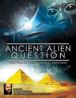 Watch Ancient Alien Question: From UFOs to Extraterrestrial Visitations Watch123movies