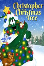 Watch Christopher the Christmas Tree Watch123movies