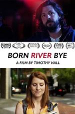 Watch Born River Bye Watch123movies