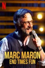 Watch Marc Maron: End Times Fun Watch123movies