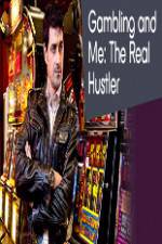 Watch Gambling Addiction and Me:The Real Hustler Watch123movies
