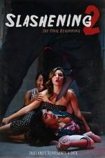 Watch Slashening: The Final Beginning Watch123movies
