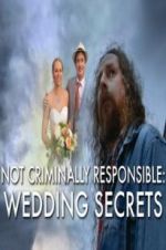 Watch Not Criminally Responsible: Wedding Secrets Watch123movies