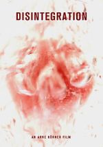 Watch Disintegration (Short 2011) Watch123movies