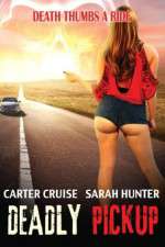 Watch Deadly Pickup Watch123movies