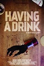 Watch Having a Drink Watch123movies
