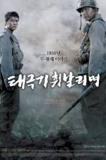 Watch Taegukgi hwinalrimyeo Watch123movies