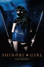 Watch Shinobi Girl: The Movie Watch123movies