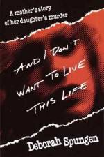 Watch I Don't Want to Live this Life Watch123movies