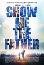 Watch Show Me the Father Watch123movies
