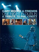 Watch Gary Moore & Friends: One Night in Dublin - A Tribute to Phil Lynott Watch123movies
