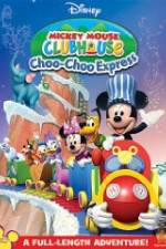 Watch Mickey Mouse Clubhouse: Choo-Choo Express Watch123movies