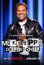 Watch Mike Epps: Delusional Watch123movies