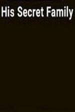 Watch His Secret Family Watch123movies