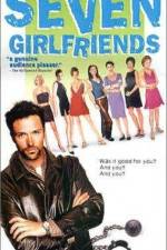 Watch Seven Girlfriends Watch123movies