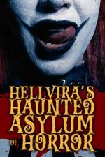 Watch Hellvira\'s Haunted Asylum of Horror Watch123movies