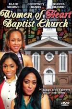 Watch Women of Heart Baptist Church Watch123movies