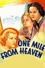 Watch One Mile from Heaven Watch123movies