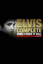 Watch Elvis Complete: The King of Rock 'N' Roll Watch123movies