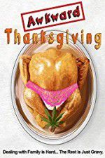 Watch Awkward Thanksgiving Watch123movies