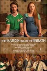 Watch The Nation Holds Its Breath Watch123movies