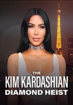 Watch The Kim Kardashian Diamond Heist Watch123movies