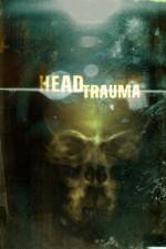 Watch Head Trauma Watch123movies