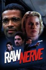 Watch Raw Nerve Watch123movies