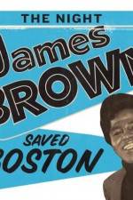 Watch The Night James Brown Saved Boston Watch123movies