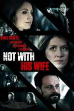 Watch Not with His Wife Watch123movies
