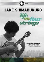 Watch Jake Shimabukuro: Life on Four Strings Watch123movies