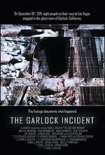 Watch The Garlock Incident Watch123movies